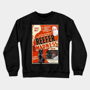 Classic MEOWvies: REEFER MADNESS Crewneck Sweatshirt